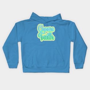 Choose Faith Inspirational Typography Kids Hoodie